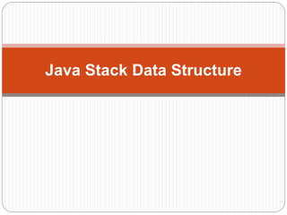 Java Stack Data Structure
 