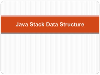 Java Stack Data Structure.pptx