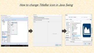 How to change TitleBar icon in Java Swing
 