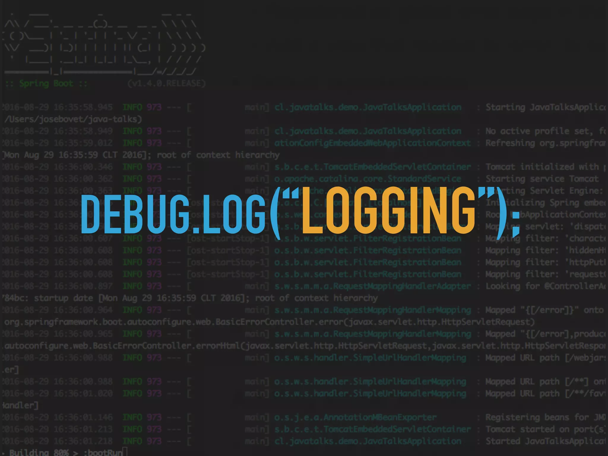 DEBUG.LOG(“LOGGING”);
 