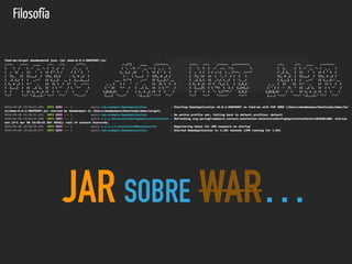 JAR SOBRE WAR…
Filosofía
 