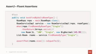 AssertJ – Fluent Assertions
Copyright © 2021, Oracle and/or its affiliates
17
 