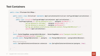 Test Containers
Copyright © 2021, Oracle and/or its affiliates
19
 