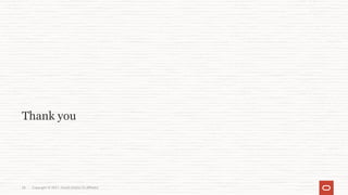 Thank you
26 Copyright © 2021, Oracle and/or its affiliates
 