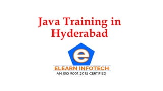Java Training in
Hyderabad
 