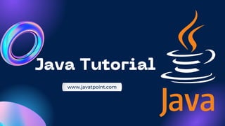 Java Tutorial
www.javatpoint.com
 