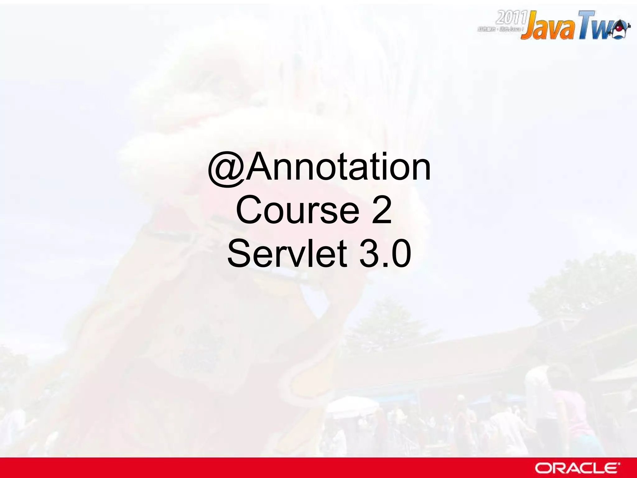 @Annotation Course 2  Servlet 3.0 