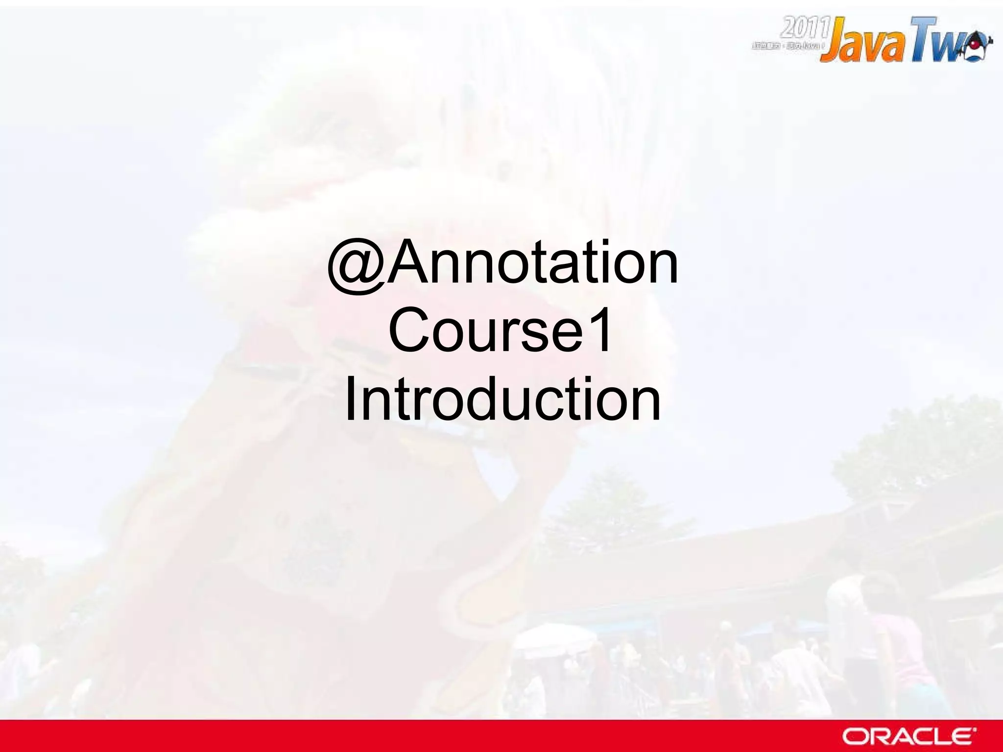 @Annotation Course1 Introduction 