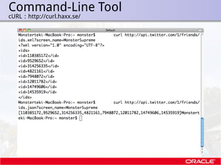 Command-Line Tool
.   cURL：http://curl.haxx.se/
 