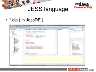 JESS language
? *.clp ( in JessDE )
 