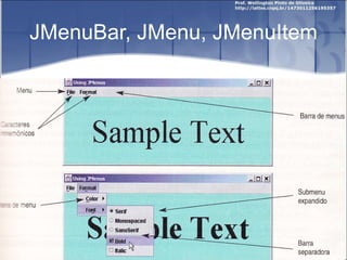 JMenuBar, JMenu, JMenuItem 