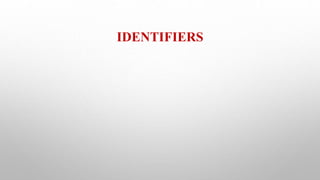 IDENTIFIERS
 