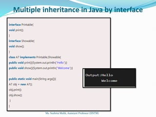 Multiple inheritance in Java by interface
Ms. Sushma Malik, Assistant Professor (IINTM)
 