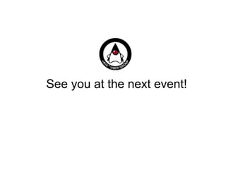 See you at the next event! 