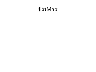 flatMap
 