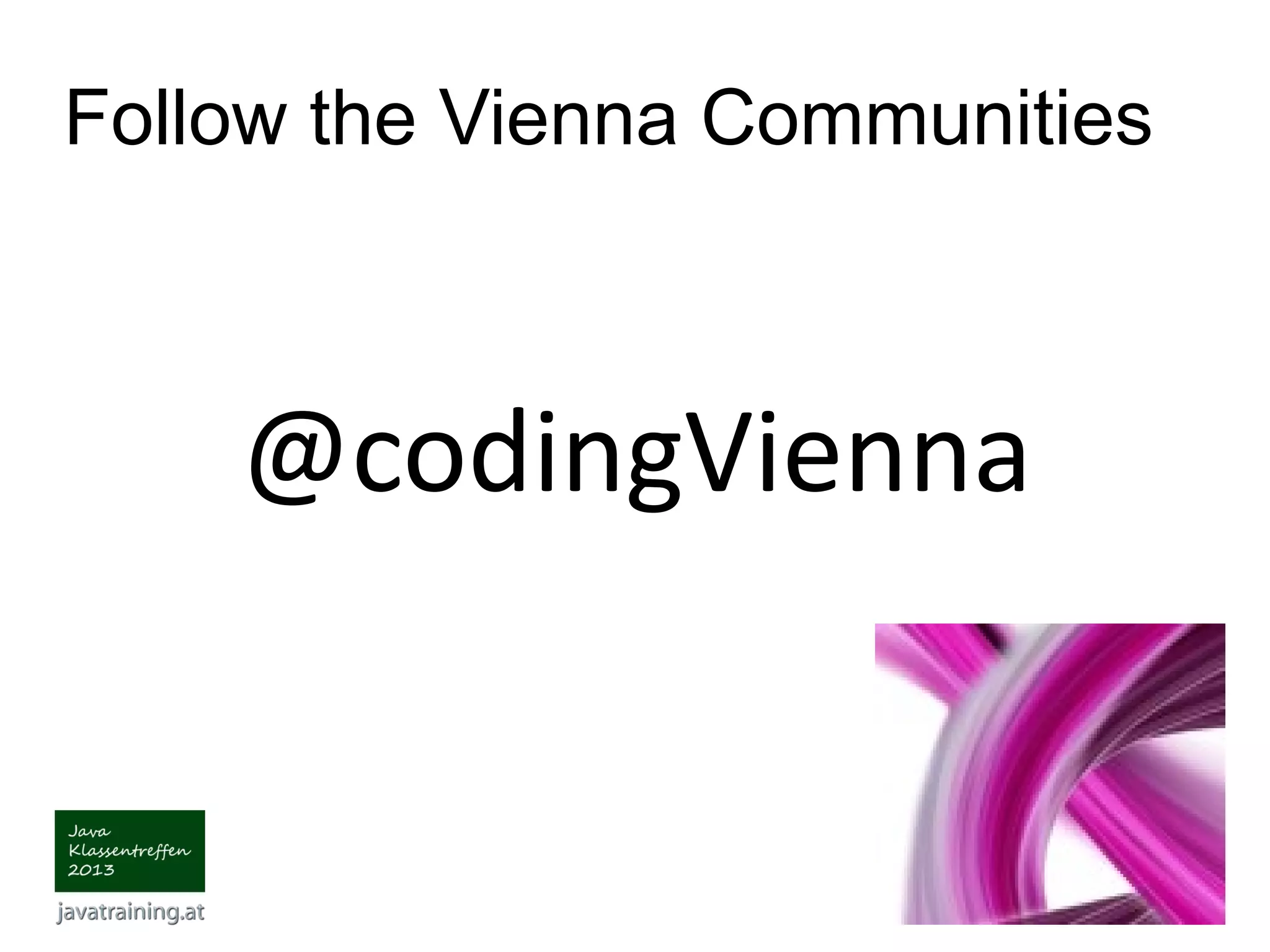 Follow the Vienna Communities @codingVienna 
