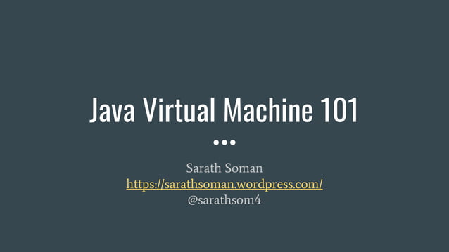 Java virtual machine 101 | PPT