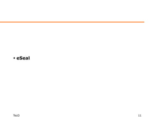  eSeal




TecO      11
 