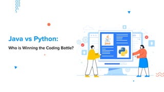 Java vs Python: Who is Winning the Coding Battle? | PPT