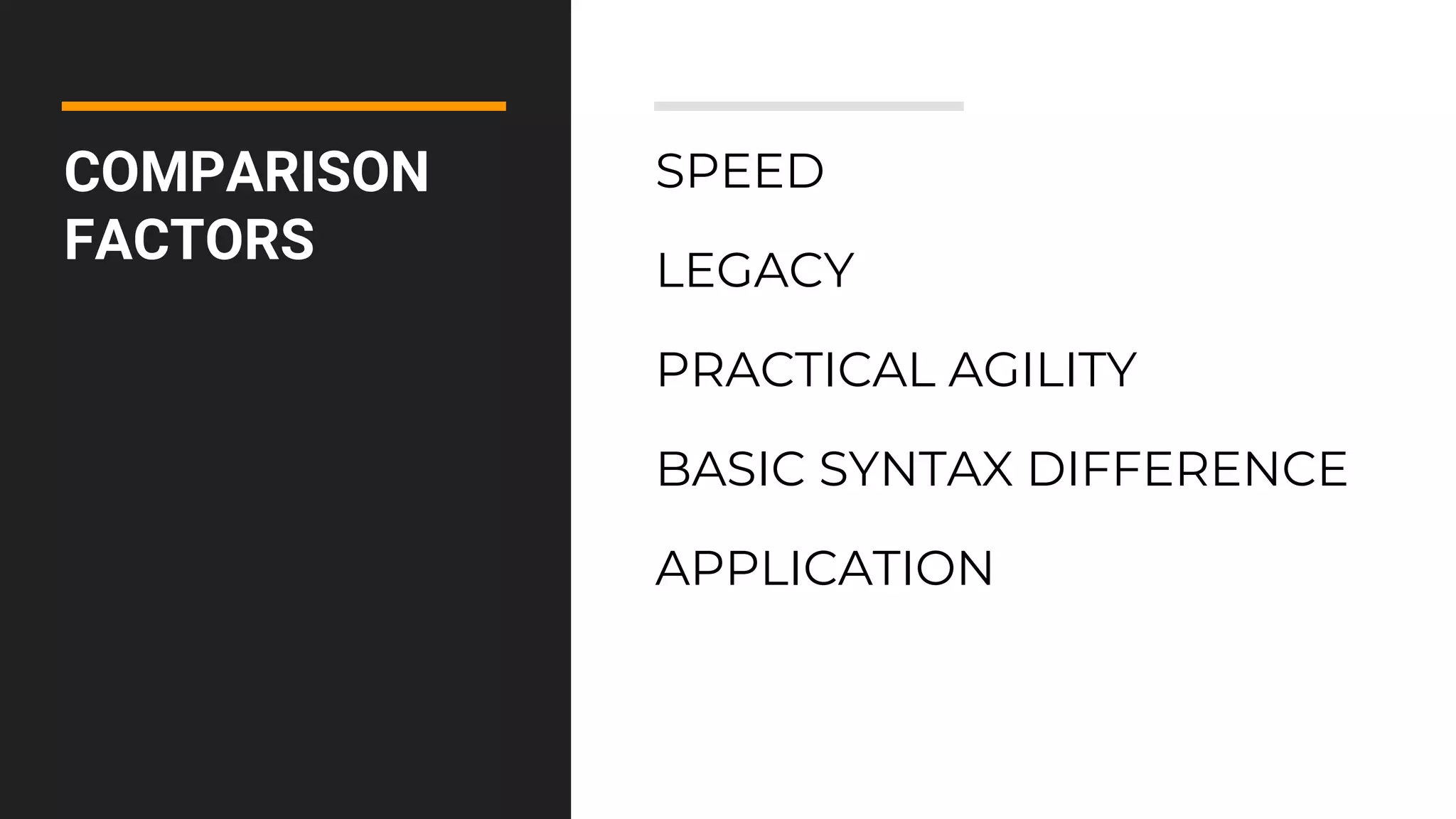 COMPARISON FACTORS SPEED LEGACY PRACTICAL AGILITY BASIC SYNTAX DIFFERENCE APPLICATION 