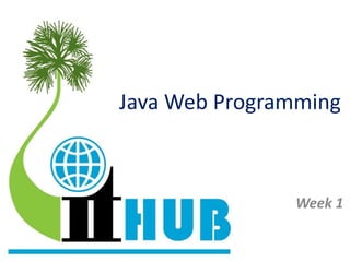 Java Web Programming



               Week 1
 