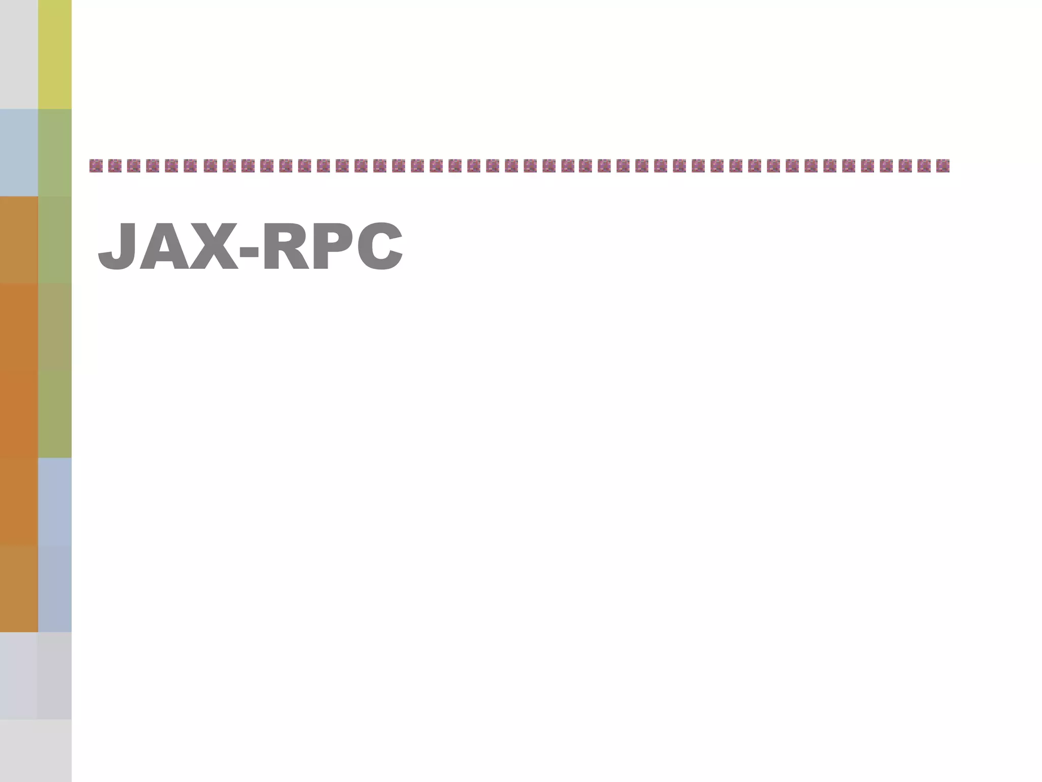 JAX-RPC
 