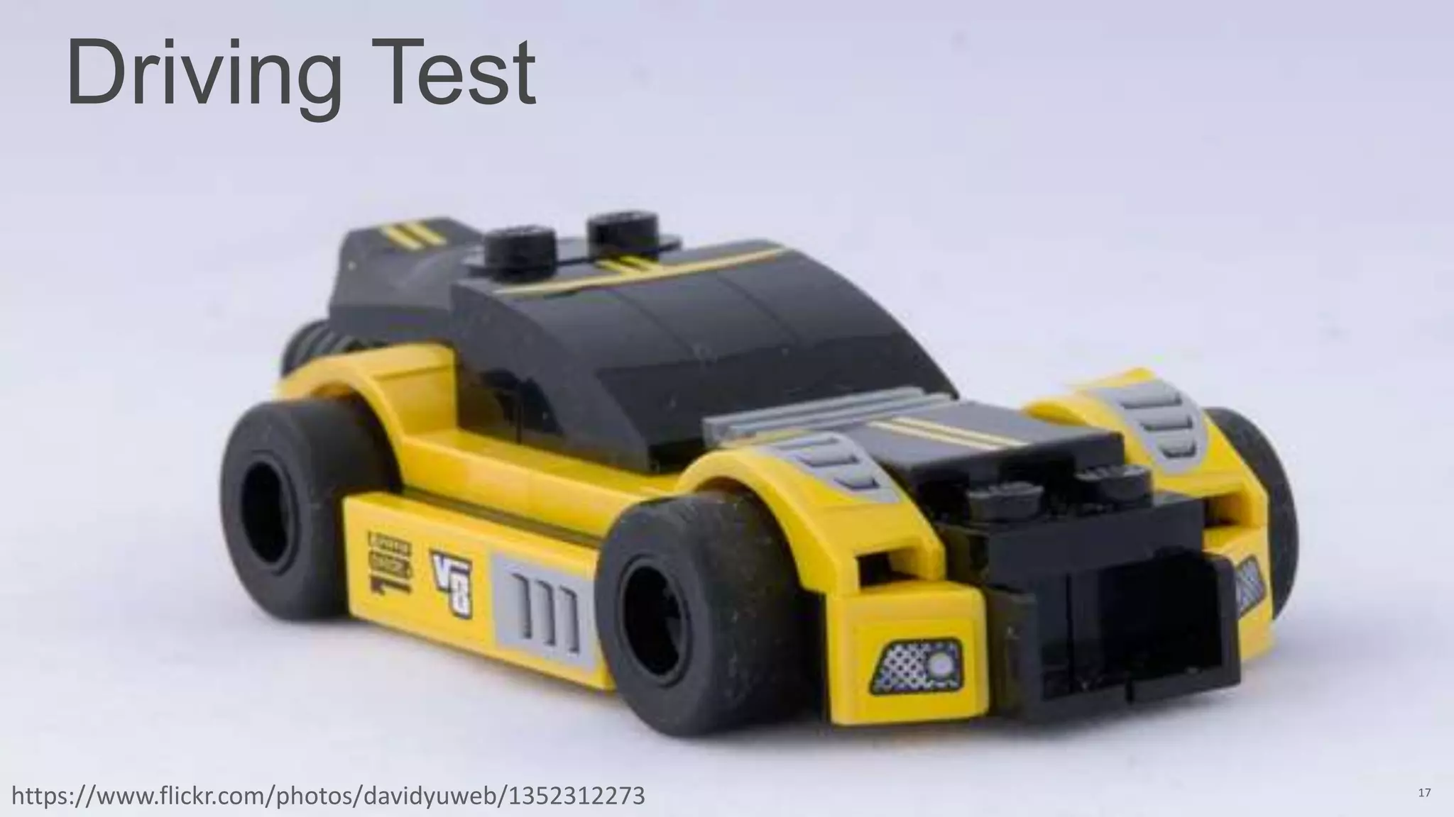 17
Driving Test
https://www.flickr.com/photos/davidyuweb/1352312273
 