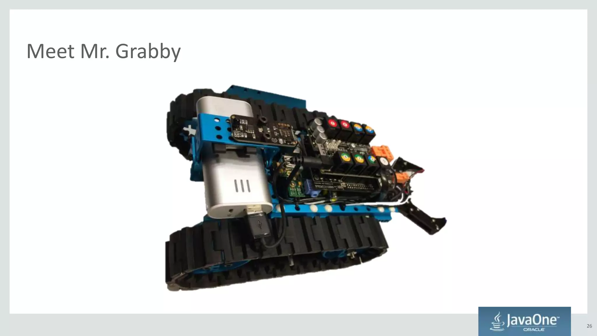 Meet Mr. Grabby
26
 