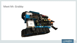Meet Mr. Grabby
26
 