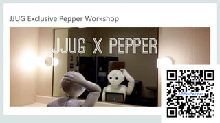 JJUG Exclusive Pepper Workshop
39
 