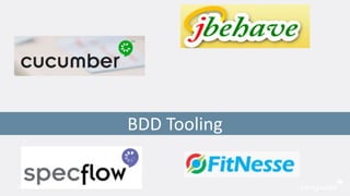 BDD Tooling
37
 
