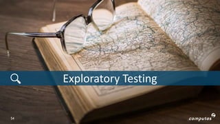 Exploratory Testing
54
 