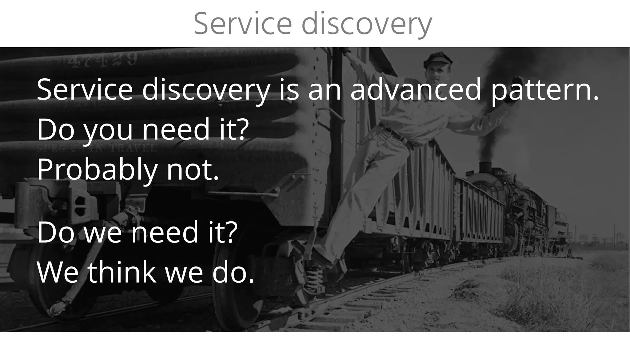 Consul cluster
service-example0
service-example1
Gebruiker
ui-example0
(webserver)
consul-template
sseserver
Service discovery setup
• Client-side discovery
• Self-registration
 
