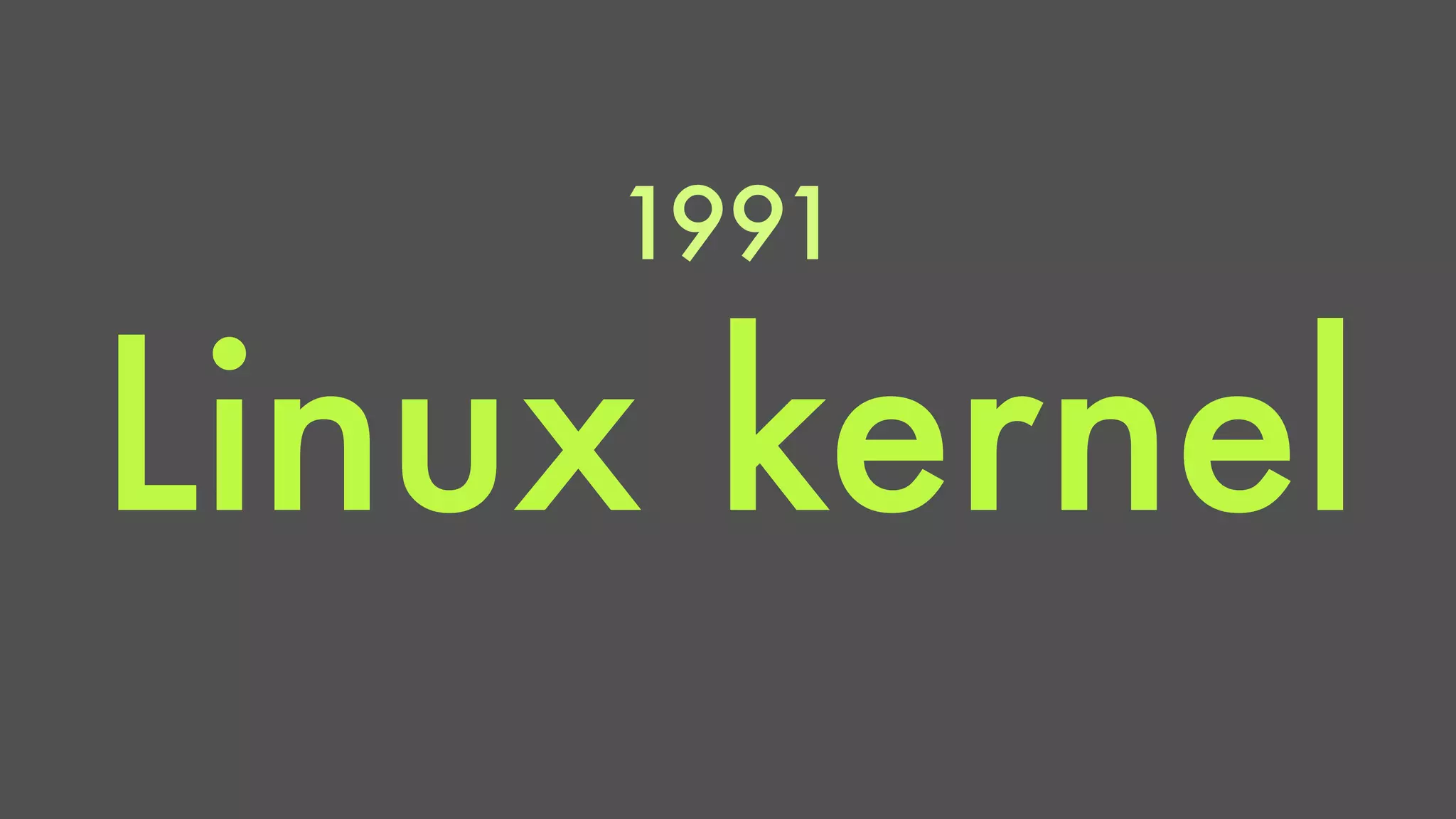 1991" 
Linux kernel 
 