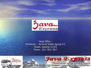 Head Office : Pertokoan – Terminal Sedati Agung D-2 Sedati, Sidoarjo 61253 Phone : 031 7832 7817 