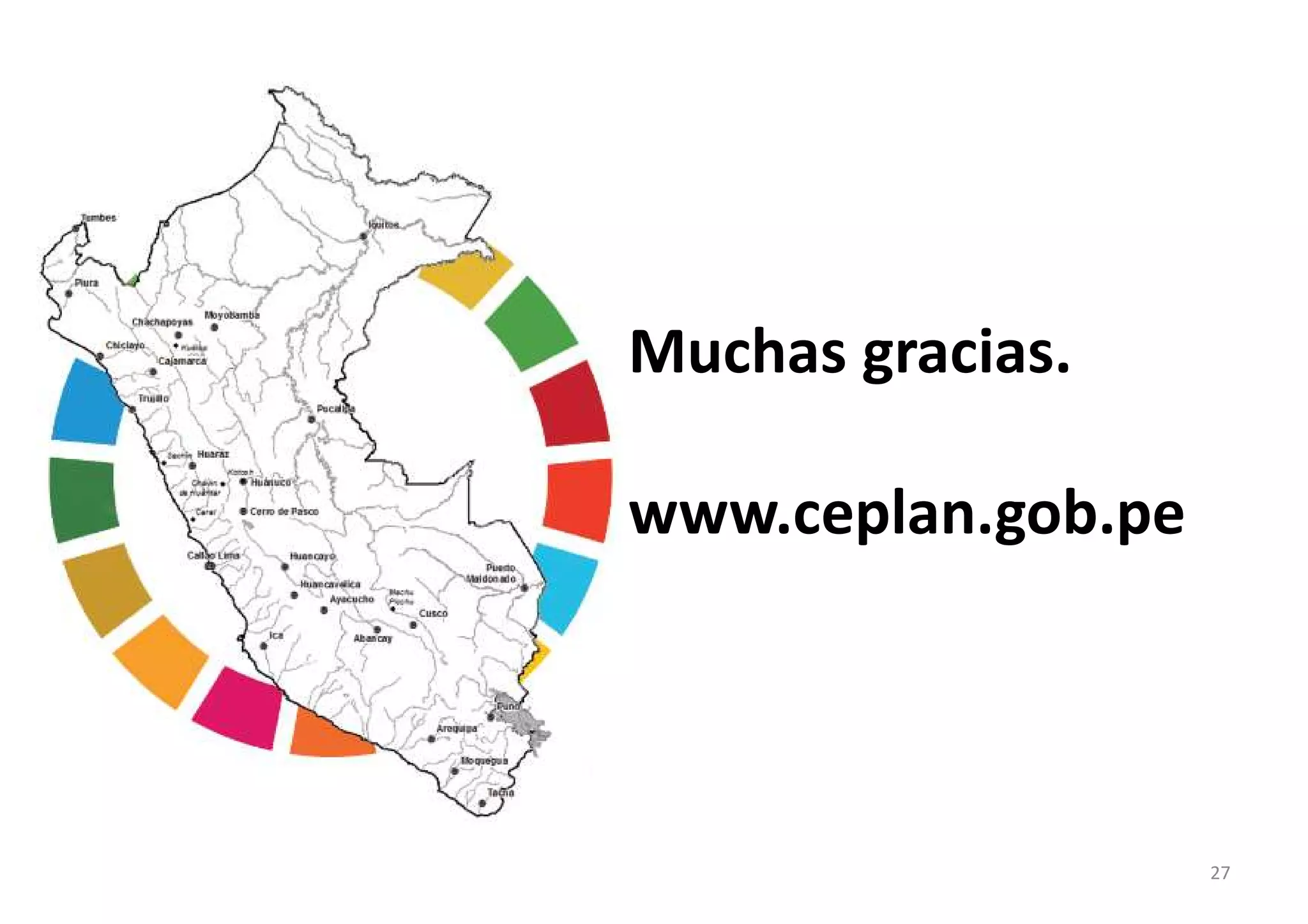 27
Muchas gracias.
www.ceplan.gob.pe
 