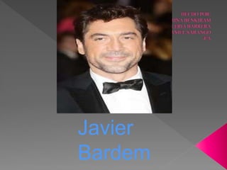 Javier
Bardem
 