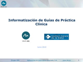 Informatización de Guías de Práctica Clínica   Junio 2010 