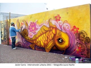 Javier Carra - Intervención urbana 2011 – fotografía Laura Hache 