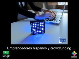 Emprendedores hispanos y crowdfunding

 