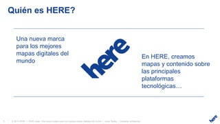 HERE Maps: Una nueva imagen para los mejores mapas digitales del mundo HERE Maps: Una nueva imagen para los mejores mapas digitales del mundo