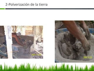 2-Polverización de la tierra
 