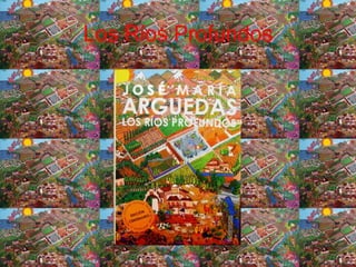 Los Ríos Profundos 
 