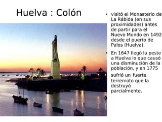 Huelva : Colón ,[object Object],[object Object]