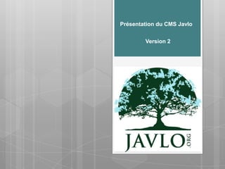 Présentation du CMS Javlo


         Version 2




JAVLO 1.4
Présentation et
fonctionement
 