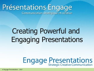Creating Powerful and  Engaging Presentations 