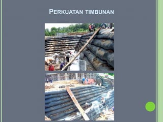 PERKUATAN TIMBUNAN
 