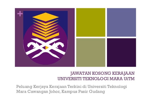 Jawatan Kosong UiTM Kampus Pasir Gudang