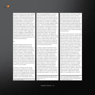 przestrzeni kosmicznej jako miejsca ludzkich 
działań, w szczególności prawnych i ekono-micznych, 
a także ekspansji badawczej oraz 
gospodarczej. Są one konsekwencją doświad-czenia 
bazującego na swoistym odwróceniu 
perspektyw, kiedy to teoretyczny dystans 
jest wynikiem oderwania i oddalenia się od 
powierzchni globu, terytorium, na którym 
dotychczas dokonywaliśmy wszystkich aktów 
poznawczych. Przekształcenie naszej percep-cji, 
które rodzi wskazane pytania, ma przy 
tym swoje „ziemskie” źródło: załogowe loty 
kosmiczne osiągnęły już drugą prędkość ko-smiczną. 
Znaleźliśmy się poza orbitą Ziemi, 
a fotografie dokumentujące niektóre z tych 
podróży stały się ważną treścią kultury i nie-odwracalnie 
ją przeobraziły. 
1. 
Doniosłość opisanego odwrócenia stanie 
się dla nas czytelna, gdy przyjrzymy się 
pojęciom, jakich dotychczas używaliśmy na 
określenie naszego otoczenia. Są to między 
innymi „natura”, „krajobraz” czy wspomnia-ne 
już „środowisko”, a także najbardziej 
formalne – „przestrzeń”, przy czym każde 
z nich jest związane z odmiennymi interpre-tacjami 
i kontekstami. Doświadczenie obco-wania 
z tym, co wokół nas się znajduje, było 
przecież zawsze kadrowane na dwa sposoby, 
i każdy z nich ma swoją historię. Nie jest tak, 
że w każdym momencie historii widzieliśmy 
to samo i w ten sam sposób. 
Po pierwsze, zmieniała się treść naszego 
pola widzenia w zależności od warunków 
fizycznych: odległości od tego, na co patrzyli-śmy, 
ale również naszego sposobu i prędkości 
poruszania się2. Mogliśmy mieć do czynienia 
z oglądem teoretycznym, kiedy staliśmy 
naprzeciw rzeczy, którą byliśmy zaintereso- 
2 Tamże, rozdział 3: Podróże. 
wani i której przyglądaliśmy się w całości. 
Otoczenie było dla nas wówczas zbiorem 
przedmiotów, choć samo myślenie miało do-cierać 
do niezmiennych zasad ukrytych pod 
sferą zjawisk. Był to najstarszy europejski 
rodzaj poznania, związany z kontemplacyj-nym 
stylem życia. Ponadto mogliśmy chodzić 
pieszo – i taki rodzaj ludzkiej mobilności 
został związany z ujmowaniem środowiska 
jako krajobrazu, co szczegółowo rozważała 
estetyka romantyczna. Obecnie otoczenie 
obserwujemy przede wszystkim w trakcie 
podróżowania różnymi, coraz szybszymi 
pojazdami: samochodem, pociągiem oraz 
samolotem. Odwołując się do rozważań Paula 
Virilia, a właściwie badań w zakresie estetyki 
znikania, możemy wskazać efekty pikno-leptyczne 
takiego przyspieszenia: pojawiają 
się przerwy w naszej percepcji, pojedyncze 
przedmioty są wymazywane lub zamieniają 
się w linie kolorów oraz świateł. 
Po drugie, opisywane doświadczenie może 
być w różny sposób zorganizowane w zależ-ności 
od tego, co w danym momencie lub 
sytuacji jest dla nas integralnym przedmio-tem. 
Możemy postrzegać „analitycznie” 
– pojedyncze rzeczy, albo „syntetycznie” 
– otoczenie w swojej pełni. Może nam się to 
teraz wydawać zupełnie oczywiste, jednak 
Georg Simmel przypomina, że starożytność 
i średniowiecze nie miały chociażby „wy-czucia” 
krajobrazu3. Dopiero nowożytne 
odejście od pojmowania środowiska jako 
wszechogarniającego systemu powiązań 
i relacji, u podstaw których leżą niezmienne 
reguły (physis), sprawiło, że konfrontujemy 
się z ciągłością rzeczy i zdarzeń bez zadekre-towanego 
z góry porządku4. To właśnie z tak 
3 G. Simmel, Filozofia krajobrazu, [w:] tegoż, Most i drzwi. 
Wybór esejów, przeł. M. Łukasiewicz, Warszawa: Oficyna 
Naukowa, 2006, s. 294. 
4 Tamże. 
rozumianej natury w doświadczeniu mogła 
się wyłaniać mniejsza całość, czyli krajo-braz. 
Niemiecki filozof porównuje przy tym 
codzienny kontakt ze środowiskiem i wysu-blimowaną 
percepcję malarstwa pejzażowe-go, 
szukając podobieństw. Najważniejszym 
zadaniem analitycznym byłoby jednak opisa-nie 
społecznych warunków przesądzających 
o ich możliwości. Wówczas dostrzeglibyśmy 
równocześnie źródło dyskusji o jakości kom-pozycji 
krajobrazowych i społeczną praktykę 
ich projektowania. 
Znaczenie nadawane pojęciu, którego używa-my, 
odnosząc się do otoczenia, odzwierciedla 
ponadto porządek władzy. Zarządzanie nim 
odbywa się zawsze z hierarchicznej perspek-tywy 
lotu ptaka, ponieważ dotyczy całości 
terytorium, a nie poziomu wzroku użytkow-nika. 
„Wznosząc się” wyżej, możemy starać 
się objąć naszym spojrzeniem coraz większe 
obszary, a przez to konstruować nawet opisy 
regionów lub kontynentów. Co dokładnie 
mam na myśli? Michel de Certeau zestawia 
sposób przedstawiania miast w malarstwie 
średniowiecznym i renesansowym z tej 
właśnie perspektywy oraz doświadczenie 
oglądania zabudowy Manhattanu z wysokie-go 
piętra wieżowca. Pokazuje, że u podstaw 
takiego ustawienia punktu widzenia tkwi 
fikcja, która uczytelnia złożoność miasta 
i unieruchamia płynność zdarzeń w postaci 
przejrzystego tekstu5. Zaznacza, że takiego 
zagrożenia nie niesie z sobą sprawdzanie 
tego, jak miasto rozumie pieszy. Nie należy 
zapominać jednak, że właśnie na takiej wizji 
oparta jest instytucjonalna mapa miasta 
i jego tożsamość. Jednocześnie trzeba się 
zgodzić, że w przypadku miast, w których 
5 M. de Certeau, Wynaleźć codzienność. Sztuki działania, 
przeł. K. Thiel-Jańczuk, Kraków: Wydawnictwo Uniwer-sytetu 
Jagiellońskiego, 2008, część III: Praktyki przestrzen-ne, 
rozdział 8: Chodzenie po mieście. 
autoportret 2 [45] 2014 | 18  