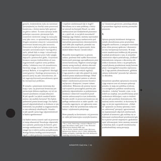 gowych, środowiskiem stała się natomiast 
(przynajmniej na chwilę) sama przestrzeń 
kosmiczna, z której można było spojrzeć 
na glob w całości. Ta nowa sytuacja miała 
podwójne znaczenie: pierwszym było 
oczywiście zwrócenie uwagi na naszą pla-netę 
jako rzecz, co opisywaliśmy powyżej; 
drugim natomiast otwarcie i ustanowienie 
przestrzeni kosmicznej jako otoczenia. 
Przestrzeń ta była już opisana za pomocą 
narzędzi astronomicznych i kartograficz-nych, 
jednak były to mapy i wizualizacje 
danych przygotowane przez ludzi spoglą-dających 
z powierzchni globu. Uczynienie 
kosmosu naszym środowiskiem od razu 
wygenerowało zupełnie nowy problem: 
władzy i władania oraz ich uzasadnienia. 
Zwróćmy uwagę, że w kontekście inter-pretacji 
Mahera, w szczególności ideologii 
nowej granicy i boskiego przeznaczenia, te 
pytania jawią się jako nieuniknione, ale 
też sugerują kierunek poszukiwania sposo-bu 
interpretacji problemu. 
W związku z powyższym otwieramy dys-kusję 
o tym, czy przestrzeń kosmiczna jest 
pierwotnym dobrem wspólnym, czy też nie 
stanowi przedmiotu niczyjej własności. 
W jaki sposób i na jakich zasadach będzie 
można z jej zasobów korzystać? Kto będzie 
podmiotem prawa kosmicznego i kto będzie 
ponosił odpowiedzialność za działania w tym 
środowisku (na przykład za magazynowanie 
w nim substancji szkodliwych). Ponadto: 
w jaki sposób i przez kogo odpowiedzialność 
ta będzie egzekwowana? 
Czy będzie można uczynić część tej przestrze-ni 
swoją własnością? Poszukując odpowiedzi 
na to pytanie, powracamy do kwestii „pier-wotnego 
zawłaszczenia”, z którą John Locke 
zmagał się w trakcie analizy porządkowania 
Nowego Świata (według staro-światowych 
reguł), a także grodzenia osuszanych bagien 
i wspólnie użytkowanych łąk w Anglii14. 
Natrafiamy na te same problemy, z który-mi 
mierzył się brytyjski filozof: czy takie 
zawłaszczenie jest kiedykolwiek prawomoc-ne, 
a jeżeli tak, to na jakich warunkach? 
Podążając jego śladami, możemy wprowadzić 
klauzulę dopuszczającą zawłaszczenie pod 
warunkiem pozostawienia równowartościo-wych 
dóbr jako wspólnych, prowadzi nas 
to jednak wówczas do sprzeczności, które 
śledzili Robert Nozick i Gerald Cohen15. 
Wszystkie wyszczególnione tu pytania 
zadano, ponieważ dość szybko dostrzeżono 
konieczność prawnego uporządkowania prze-strzeni 
kosmicznej. Najpierw został przygo-towany 
szereg rezolucji; wkrótce obecność 
człowieka w kosmosie wymusiła przyspie-szenie 
ustanowienia nowych regulacji. 
Z tego powodu w 1967 roku pojawił się nowy 
element prawa międzynarodowego: Układ 
o zasadach działalności państw w zakresie 
badań i użytkowania przestrzeni kosmicz-nej 
łącznie z Księżycem i innymi ciałami 
niebieskimi. Wskazany akt prawny wyzna-czył 
oczywiście poszczególne państwa jako 
podmioty odpowiedzialne za podejmowane 
działania i właścicieli wszystkich przed-miotów 
umieszczanych w tym środowisku. 
Ponadto ustalił, że przestrzeń kosmiczna nie 
podlega zawłaszczeniu w żaden sposób – ani 
w wyniku zagarnięcia, ani ogłoszenia suwe-renności. 
Może być przedmiotem wyłącznie 
badań i użytkowania pokojowego. 
Nowe pomysły na korzystanie z tej przestrze-ni, 
takie jak komercyjna turystyka kosmicz- 
14 Por. J. Locke, Traktat drugi, rozdział V: Własność, [w:] 
tegoż, Dwa traktaty o rządzie, przeł. Z. Rau, Warszawa: 
Wydawnictwo Naukowe PWN, 1992. 
15 Por. R. Nozick, Anarchia, państwo, utopia, Warszawa: 
Wydawnictwo Aletheia, 2010; G. Cohen, Self-Ownership, 
Freedom, and Equality, Cambridge–New York–Melbourne: 
Cambridge University Press, 1995. 
na i kosmiczne górnictwo, powodują jednak, 
że przywołane regulacje musimy przemyśleć 
ponownie. 
5. 
Opisana powyżej świadomość ekologiczna 
została ukształtowana przez przywołane 
fotografie satelitarne, a następnie rozwinięta 
przez różne procesy społeczne i ekonomicz-ne 
oraz interpretacje kulturowe. W mojej 
ocenie zasadniczym źródłem jej siły pozosta-ło 
jednak przekonanie o tym, że wszystkie 
wymienione zdjęcia poświadczają „źródłowe” 
doświadczenie związane z obecnością czło-wieka 
w kosmosie, który z tej perspektywy 
uczynił planetę przedmiotem swojej kontem-placji 
i uwiarygodnił wszystkie reprezenta-cje. 
Z tego powodu sformułowanie „globalne 
zmiany środowiska” przestało być zabarwio-ne 
absurdem. 
Zestawienie sposobów opisywania otoczenia 
z jego wnętrza oraz od zewnątrz pokazuje 
ponadto, że mają one podobną strukturę, 
a w szczególności podobnie metaforyczny 
charakter. „Lokalny” kontakt z tym, co się 
wokół nas znajduje, jest przefiltrowany przez 
wyobrażenie definiujące, czym to środowi-sko 
jest jako przedmiot doświadczenia. Nie 
możemy zatem stwierdzić, że docieramy do 
tego, co nie jest zapośredniczone. „Global-ne” 
spojrzenie na Ziemię opieramy z kolei 
na „odroczonej” percepcji, ugruntowanej 
na wspomnianych zdjęciach satelitarnych. 
A jednak od momentu, gdy staliśmy się co-dziennymi 
użytkownikami przedstawień glo-bu 
w postaci portali mapowych z geokodowa-nymi 
informacjami, które możemy zestawiać 
w dowolnej skali, w sposób nieodwracalny 
przebudowaliśmy naszą percepcję. 
autoportret 2 [45] 2014 | 23 
